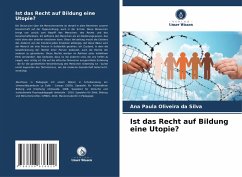 Ist das Recht auf Bildung eine Utopie? - Oliveira da Silva, Ana Paula