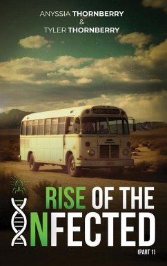 Rise of The Infected (Part 1) - Thornberry, Anyssia; Thornberry, Tyler