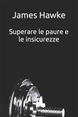 Superare le paure e le insicurezze