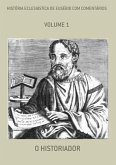 História Eclesiástica De Eusébio Com Comentários (eBook, ePUB)