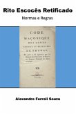 Rito Escocês Retificado: Normas E Regras. (eBook, PDF)