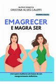 Emagrecer E Magra Ser. (eBook, ePUB)