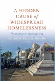 A Hidden Cause of Widespread Homelessness