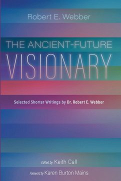 The Ancient-Future Visionary The Ancient-Future Visionary