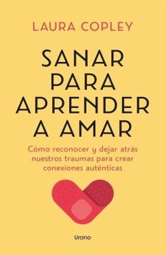 Sanar Para Aprender a Amar - Copley, Laura