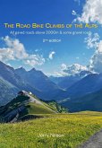 The Road Bike Climbs of the Alps The Road Bike Climbs of the Alps