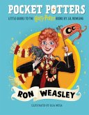 Pocket Potters: Ron Weasley (Little Guides to the Harry Potter Books #2) Pocket Potters: Ron Weasley (Little Guides to the Harry Potter Books #2)