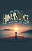 The Power of Human Silence in the Mind of Our Eyes