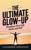 The Ultimate Glow-Up (eBook, ePUB)