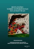 Reflexões Sobre Experiências Eclesiásticas (eBook, PDF)