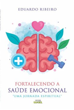 Fortalecendo A Saúde Emocional (eBook, PDF) Cover Fortalecendo A Saúde Emocional (eBook, PDF)
