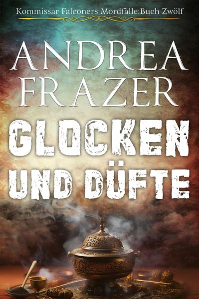 Glocken und Düfte (eBook, ePUB) Glocken und Düfte (eBook, ePUB)
