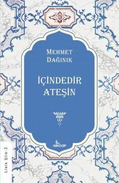 Icindedir Atesin - Daginik, Mehmet