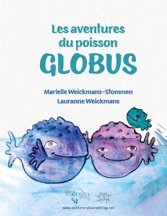 Les aventures du poisson GLOBUS - Weickmans Stommen, Marielle