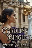 Caroline Bingley and the Penny Stinkard Caroline Bingley and the Penny Stinkard