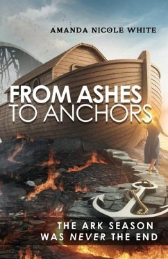 From Ashes to Anchors - White, Amanda Nicole