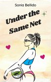 Under the Same Net (eBook, ePUB)