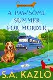 A Pawsome Summer For Murder (Samantha Davies Mystery, #7) (eBook, ePUB) A Pawsome Summer For Murder (Samantha Davies Mystery, #7) (eBook, ePUB)