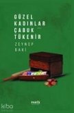 Güzel Kadinlar Cabuk Tükenir Güzel Kadinlar Cabuk Tükenir