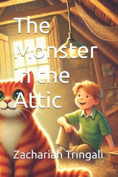 The Monster in the Attic - Carter, Even; Tringali, Zachariah