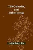The Calendar, and Other Verses The Calendar, and Other Verses