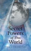 Secret Powers of This World