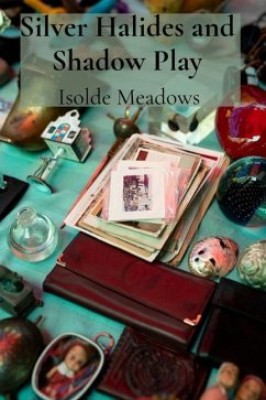 Silver Halides and Shadow Play - Meadows, Isolde