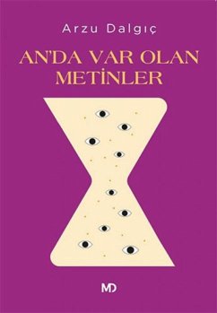 Anda Var Olan Metinler - Dalgic, Arzu