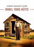 Harriett Beecher Stowe: Onkel Toms Hütte. Roman Harriett Beecher Stowe: Onkel Toms Hütte. Roman