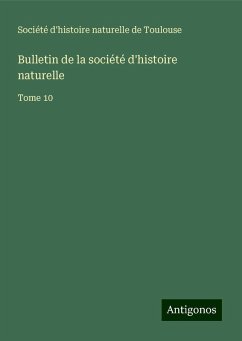 Bulletin de la société d'histoire naturelle - Société d'histoire naturelle de Toulouse