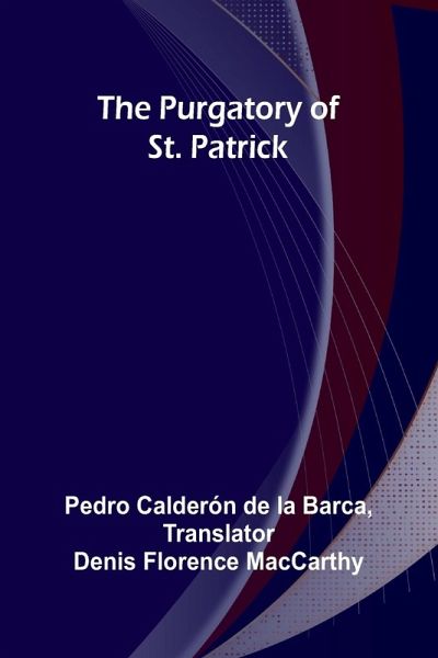 The Purgatory of St. Patrick The Purgatory of St. Patrick