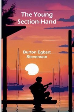 The Young Section-Hand - Burton Egbert Stevenson