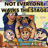 Not Everyone Walks The Stage Not Everyone Walks The Stage