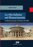 La vita italiana nel Rinascimento La vita italiana nel Rinascimento