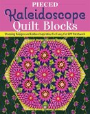 Pieced Kaleidoscope Quilt Blocks Pieced Kaleidoscope Quilt Blocks