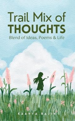 Trail Mix of Thoughts - Rajiv, Kaavya