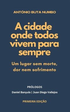 A Cidade Onde Todos Vivem Para Sempre - Numbo, António Buta