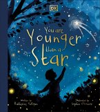 You Are Younger Than a Star You Are Younger Than a Star