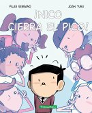 ¡Nico cierra el pico! ¡Nico cierra el pico!