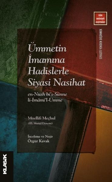 Ümmetin Imamina Hadislerle Siyasi Nasihat Ümmetin Imamina Hadislerle Siyasi Nasihat