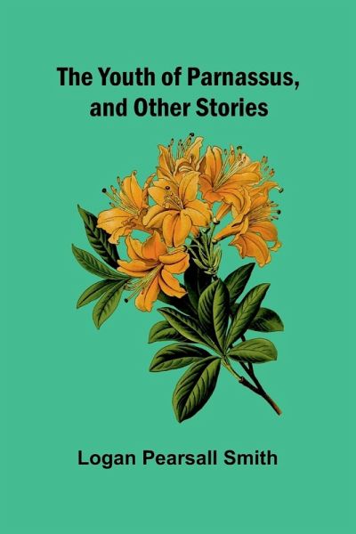 The Youth of Parnassus, and Other Stories The Youth of Parnassus, and Other Stories