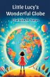 Little Lucy's Wonderful Globe - Bild 1