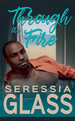 Through the Fire - Glass, Seressia