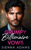 Grumpy Billionaire Vows