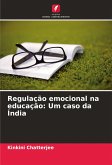Regulação emocional na educação: Um caso da Índia