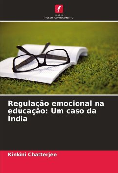 Regulação emocional na educação: Um caso da Índia - Chatterjee, Kinkini