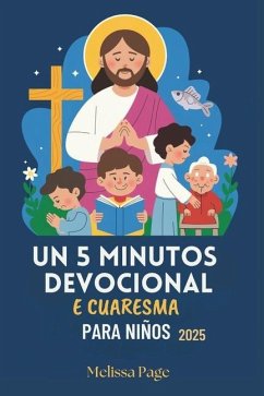 Un 5 Minutos Devocional De Cuaresma Para Niños 2025 - Page, Melissa