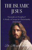 The Islamic Jesus The Islamic Jesus