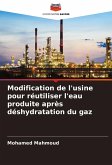 Modification de l'usine pour réutiliser l'eau produite après déshydratation du gaz