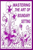 Mastering The Art Of Boundary Setting